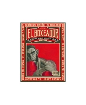 El Boxeador. Ruben del Rincon & Manolo Carot